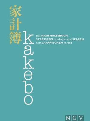 gebrauchtes Buch – Kakebo - Das Haushaltsbuch - Stressfrei haushalten und sparen nach japanischem Vorbild. Eintragbuch