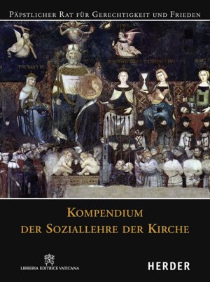 gebrauchtes Buch – Päpstlicher Rat für Gerechtigkeit und Frieden – Kompendium der Soziallehre der Kirche gebrauchtes Buch – Päpstlicher Rat für Gerechtigkeit und Frieden – Kompendium der Soziallehre der Kirche