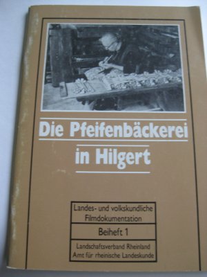 gebrauchtes Buch – Martin Kügler – Die Pfeifenbäckerei in Hilgert Landes- und volkskundliche Filmdokumentation Beiheft 1
