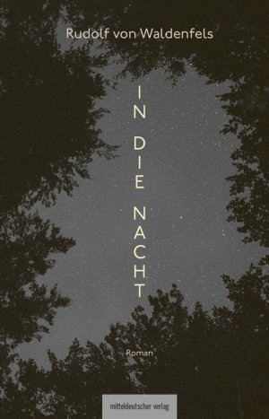gebrauchtes Buch – Rudolf von Waldenfels – In die Nacht