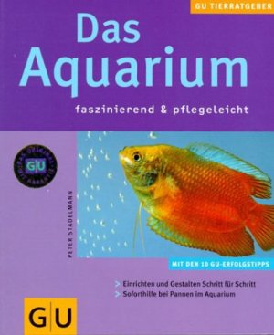 gebrauchtes Buch – Peter Stadelmann – Das Aquarium faszinierend & pflegeleicht gebrauchtes Buch – Peter Stadelmann – Das Aquarium faszinierend & pflegeleicht
