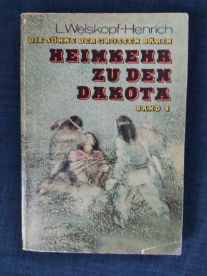 gebrauchtes Buch – Liselotte Welskopf-Henrich – Die Söhne der grossen Bärin, Band 4, Heimkehr zu den Dakota