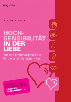 gebrauchtes Buch – Aron, Elaine N – Hochsensibilität in der Liebe - Wie Ihre Empfindsamkeit die Partnerschaft bereichern kann gebrauchtes Buch – Aron, Elaine N – Hochsensibilität in der Liebe - Wie Ihre Empfindsamkeit die Partnerschaft bereichern kann