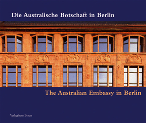 gebrauchtes Buch – Wolfgang Schäche – Die Australische Botschaft in Berlin /The Australian Embassy in Berlin