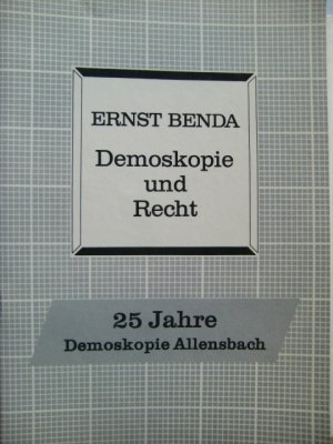 gebrauchtes Buch – Ernst Benda – Demoskopie und Recht - 25 Jahre Demoskopie Allensbach - Festvortrag von E. Benda, Präs. des Bundesverfassungsgerichts anl. des 25 jährigen Jubiläums des Inst. Für Demoskopie Allensbach in Bonn am 6. Juni 1972 gebrauchtes Buch – Ernst Benda – Demoskopie und Recht - 25 Jahre Demoskopie Allensbach - Festvortrag von E. Benda, Präs. des Bundesverfassungsgerichts anl. des 25 jährigen Jubiläums des Inst. Für Demoskopie Allensbach in Bonn am 6. Juni 1972