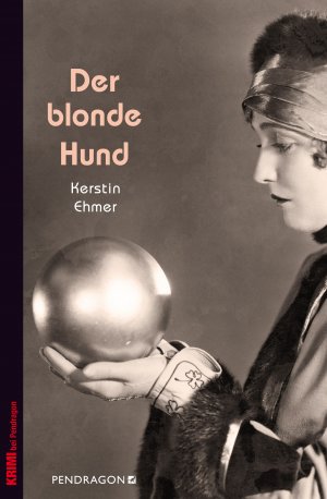 gebrauchtes Buch – Kerstin Ehmer – Der blonde Hund: Ein Fall für Kommissar Spiro, Band 3 (Ein Fall für Spiro: Berlin in den Goldenen Zwanzigern)