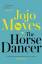 Jojo Moyes: The Horse Dancer