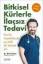 Ümit Aktas: Bitkisel Kürlerle Ilacsiz Te