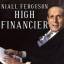 Niall Ferguson: High Financier