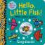 Lucy Cousins: Hello, Little Fish! A mirr