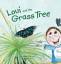 Leanne Murner: Loui and the Grass Tree