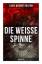 Louis Weinert-Wilton: Die weisse Spinne 