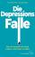 Thorsten Padberg: Die Depressions-Falle 