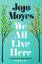 Jojo Moyes: We All Live Here