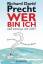 Precht, Richard David: Wer bin ich und w