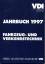 VDI / FVT Jahrbuch 1997 Fahrzeug- und Verkehrstechnik - Verein Deutscher Ingenieure VDI (Herausgeber)