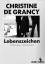 Grancy, Christine de: Lebenszeichen. Ein