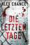 Aley Chance: Die letzten Tage