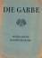 H.W. Schmidt, A. Weber: Die Garbe - Ein 