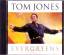 Tom Jones: Evergreens