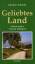 Günther Schwab: Geliebtes Land - Leben u