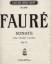 Gabriel Faure: SONATE  A dur  Op.13   fü