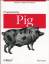 Programming Pig. Dataflow Scripting with Hadoop. - Alan Gates