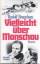 Rudolf Braunburg: Vielleicht über Monsch