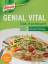 Knorr : Genial Vital - Das Kochbuch (mit