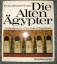 Brunner - Traut, Emma: Die alten Ägypter
