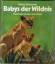 Heinz Sielmann: BABYS DER WILDNIS  -   T