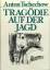 Anton Tschechow: Tragödie auf der Jagd