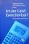 Ist der Geist berechenbar? - Philosophische Reflexionen - Köhler, Wolfgang R; Mutschler, Hans D