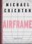 Michael Crichton: Airframe. Aus dem Amer