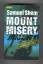 Samuel Shem: Mount Misery. Roman. (Tb)