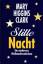 Mary Higgins Clark: Stille Nacht - Ein m