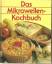 Hrsg. Elke Blome: Das Mikrowellen - Koch