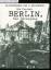 Berlin - Der Untergang (Bilddokumente des 2. Weltkriegs) - Cornish, Nik