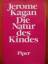 Jerome Kagan: Die Natur des Kindes.