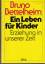 Bruno Bettelheim: Ein Leben für Kinder. 