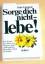 Dale Carnegie: Sorge dich nicht, lebe.