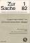 gebrauchtes Buch – k. A. – Zur Sache 1/82 Jugendprotest im demokratischen Staat. Zwischenbericht 1982 der Enquete-Kommission des Deutschen Bundestages – Bild 1