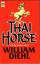 William Diehl: Thai Horse. Roman.