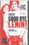 Wolfgang Becker: Good bye Lenin !