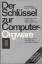 Wilfried Wenzel: Der Schlüssel zur Compu