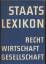 Staatslexikon. Recht, Wirtschaft, Gesell