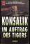 Konsalik, Heinz G.: Im Auftrag des Tiger