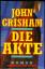 John Grisham: DIE AKTE