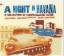 Weltmusik: A Night In Havana. Doppel CD