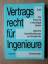 Hans Eysel: Vertragsrecht für Ingenieure